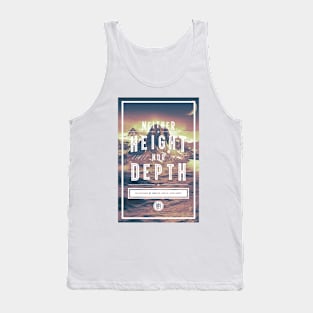 Neither Height Nor Depth Tank Top